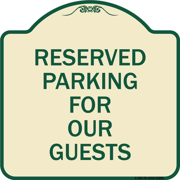 Signmission Reserved Parking for Guests Heavy-Gauge Aluminum Architectural Sign, 18" x 18", TG-1818-23099 A-DES-TG-1818-23099 - main